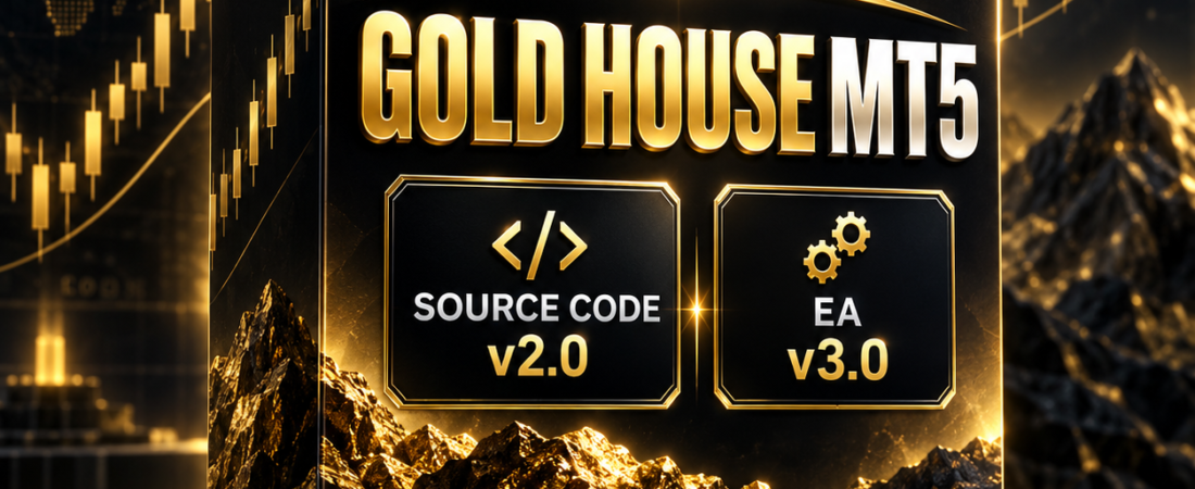 Gold House MT5 Source v2.0 & EA v3.0 – XAUUSD Breakout Guide
