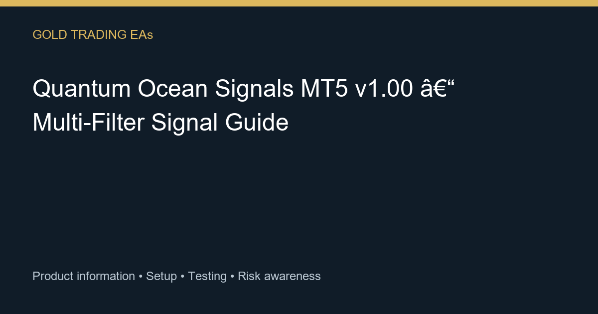 Quantum Ocean Signals MT5 v1.00 guide