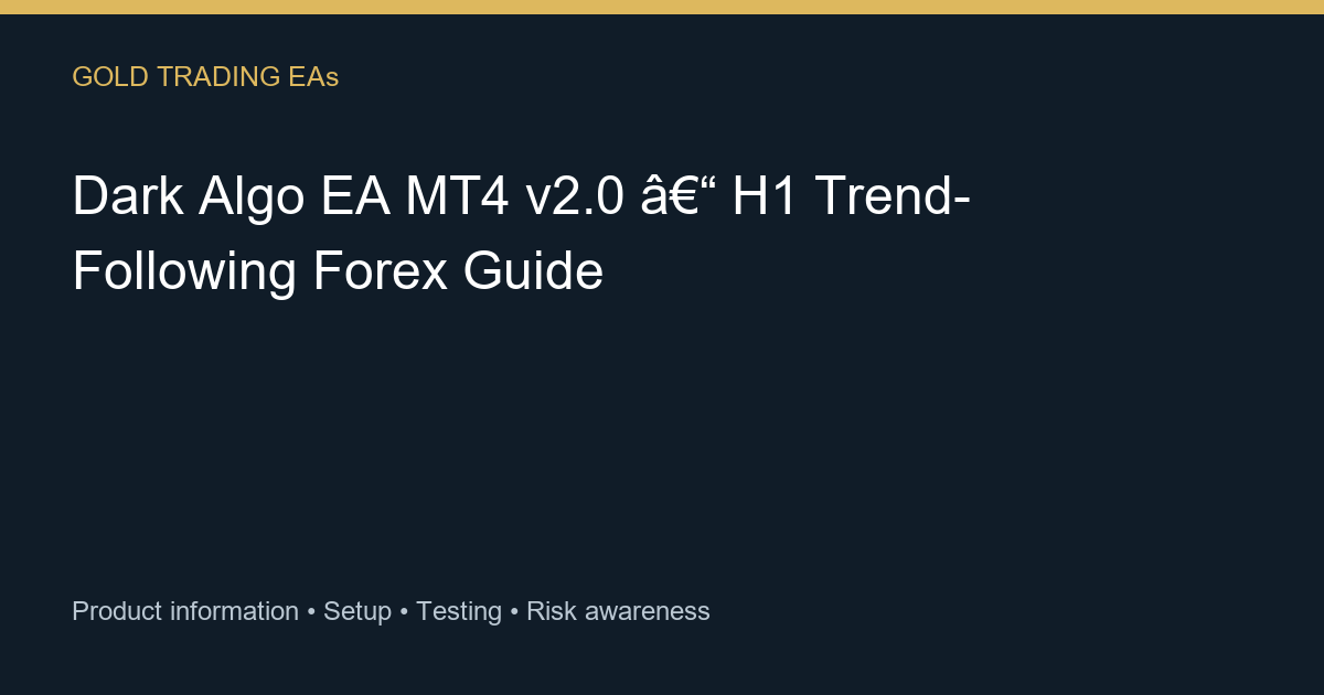 Dark Algo EA MT4 v2.0 guide