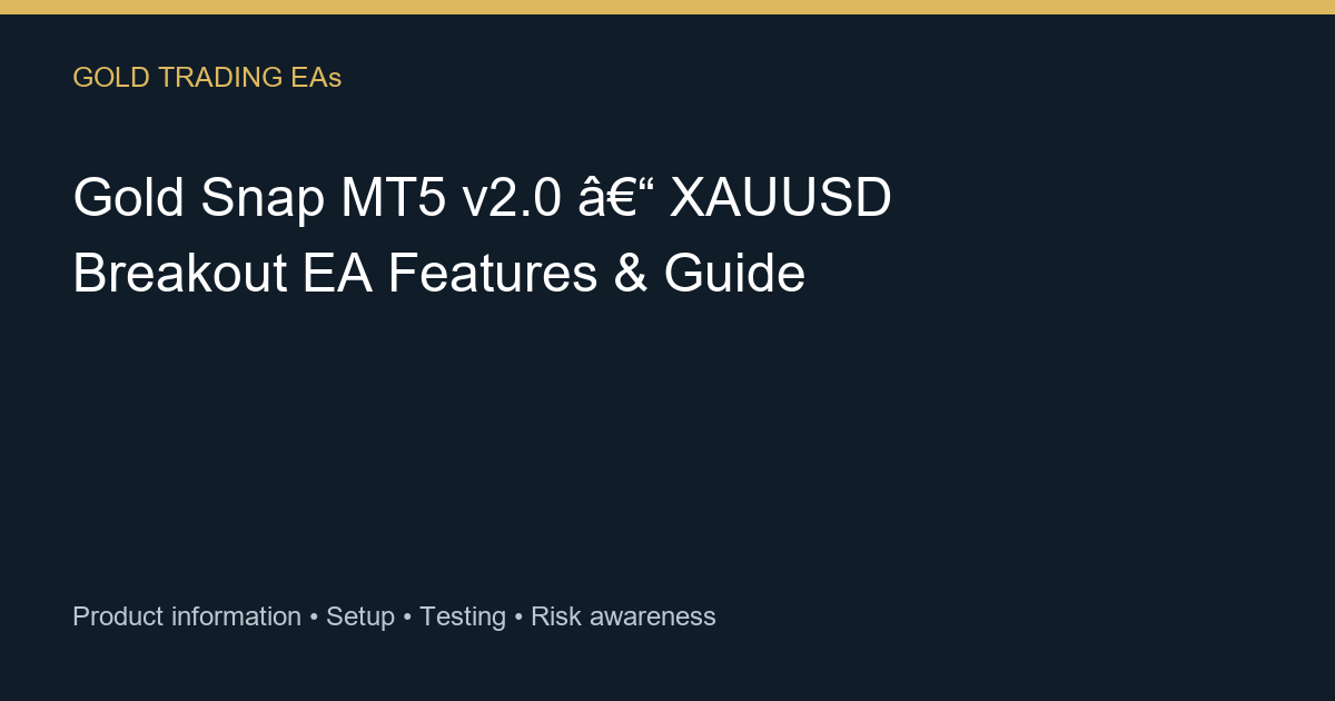 Gold Snap MT5 v2.0 guide