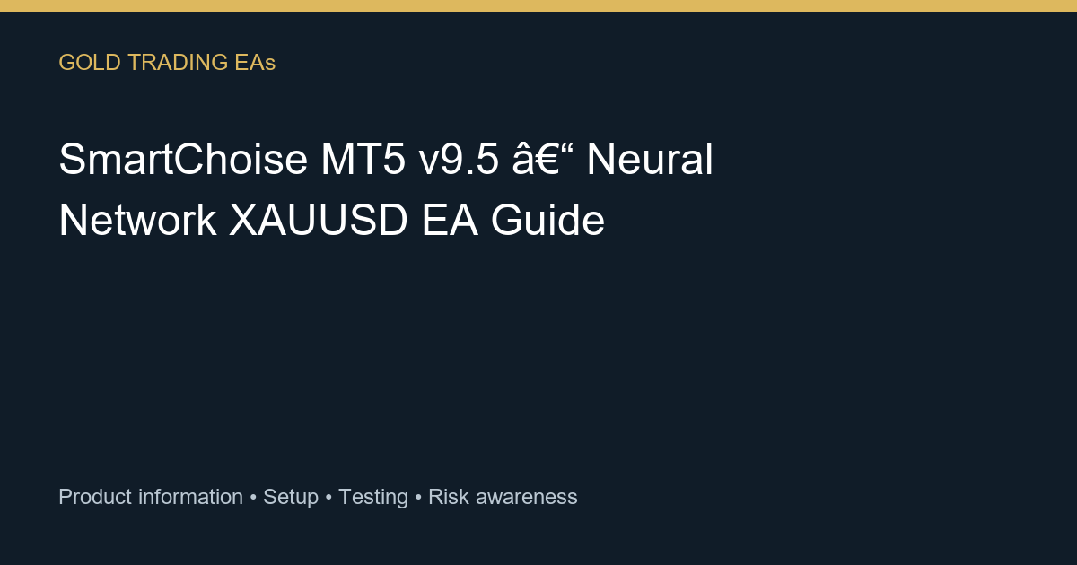 SmartChoise MT5 v9.5 guide