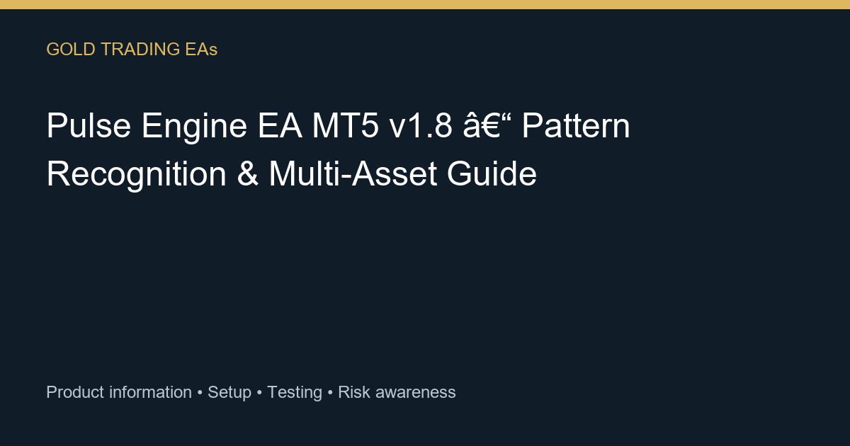 Pulse Engine EA MT5 v1.8 guide
